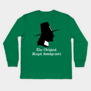 Pilgrims Illegal Immigrants.  Funny Thanksgiving Kids Long Sleeve T-Shirt